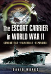 The Escort Carrier of The Second World War